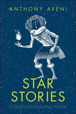 Star Stories: Constellations and People by Aveni, Anthony