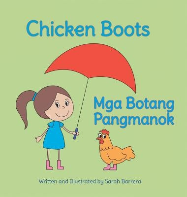 Chicken Boots / MGA Botang Pangmanok: Babl Children's Books in Tagalog and English by Barrera, Sarah