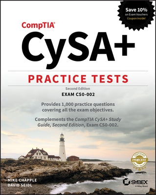 Comptia Cysa+ Practice Tests: Exam Cs0-002 by Chapple, Mike