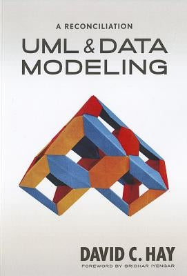 UML and Data Modeling: A Reconciliation by Hay, David