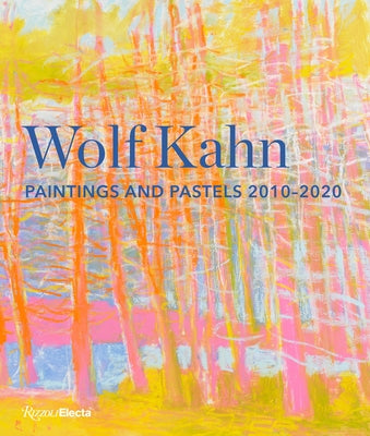 Wolf Kahn: Paintings and Pastels, 2010-2020 by Agee, William C.