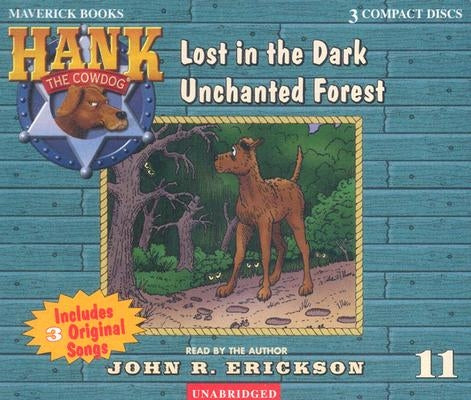 Lost in the Dark Unchanted Forest by Erickson, John R.