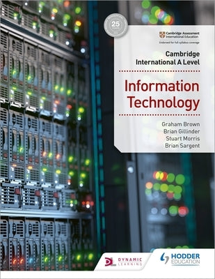 Cambridge International a Level Information Technology by Brown, Graham