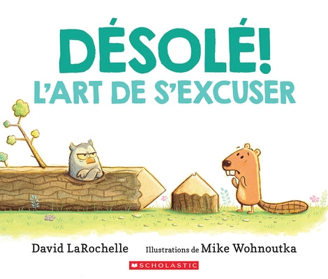 Désolé!: l'Art de s'Excuser by Larochelle, David