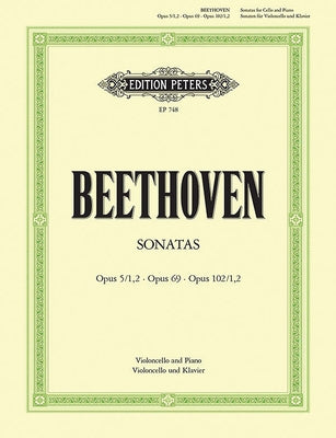 Complete Cello Sonatas: Op. 5 Nos. 1-2; Op. 69; Op. 102 Nos. 1-2 by Beethoven, Ludwig Van