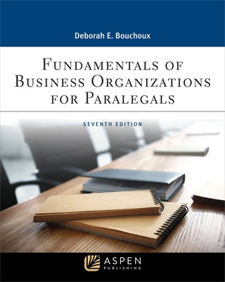 Fundamentals of Business Organizations for Paralegals by Bouchoux, Deborah E.