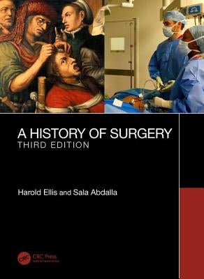 A History of Surgery: Third Edition by Ellis, Harold