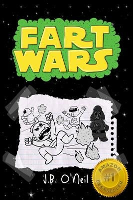 Fart Wars: May The Farts Be With You by O'Neil, J. B.
