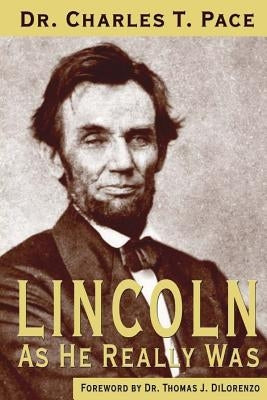 Lincoln As He Really Was by Dilorenzo, Thomas J.