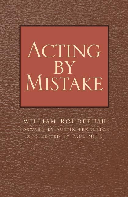 Acting by Mistake by Roudebush, William