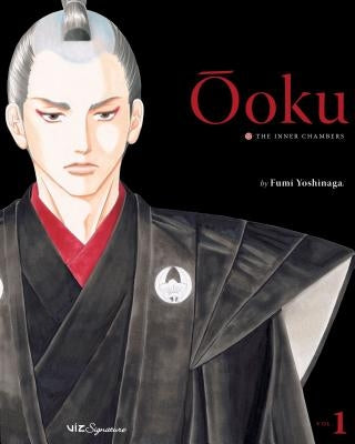 Ôoku: The Inner Chambers, Vol. 1 by Yoshinaga, Fumi