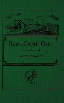How To Camp Out by Gould, John M.