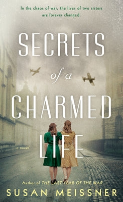 Secrets of a Charmed Life by Meissner, Susan