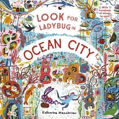 Look for Ladybug in Ocean City by Manolessou, Katherina
