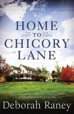 Home to Chicory Lane by Raney, Deborah