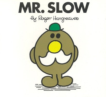 Mr. Slow by Hargreaves, Roger
