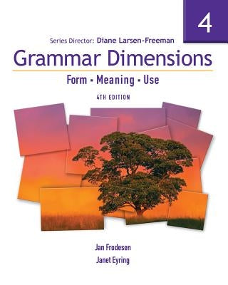 Grammar Dimensions, Book 4: Form, Meaning, and Use [With Access Code] by Larsen-Freeman, Diane