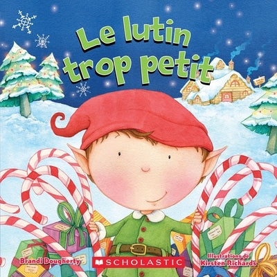 Le Lutin Trop Petit by Dougherty, Brandi