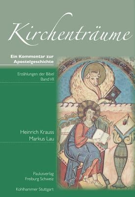 Kirchentraume: Ein Kommentar Zur Apostelgeschichte by Krauss, Heinrich