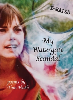 My Watergate Scandal by Huth, Tom