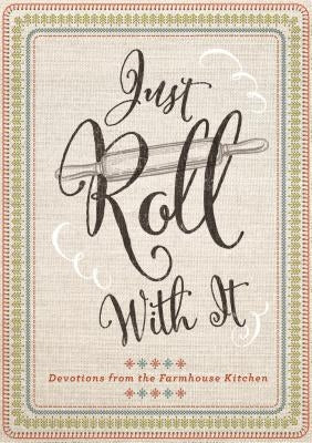 Just Roll with It by Thompson, Janice