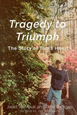 Tragedy to Triumph by Mauk, Janet