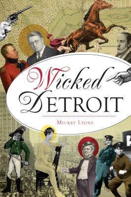 Wicked Detroit by Lyons, Mickey