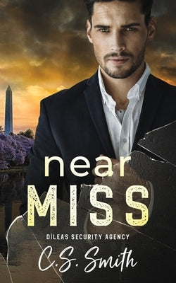 Near Miss by Smith, C. S.