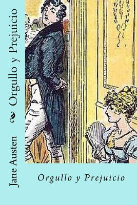 Orgullo y Prejuicio (Spanish) Edition by Austen, Jane