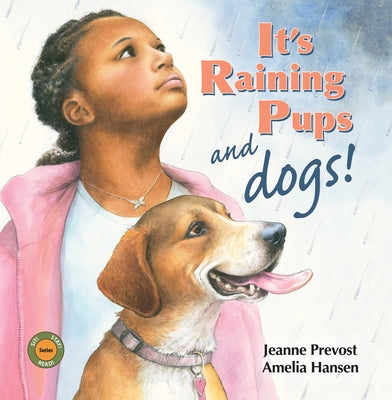 It's Raining Pups and Dogs! by Prevost, Jeanne