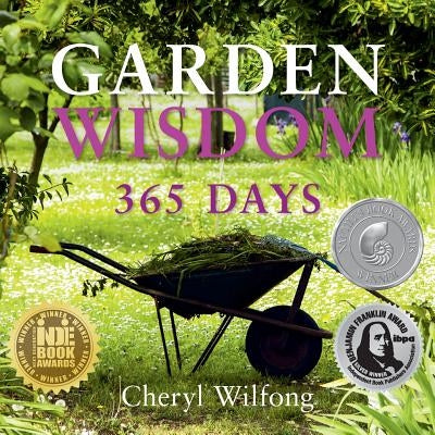 Garden Wisdom: 365 Days by Wilfong, Cheryl