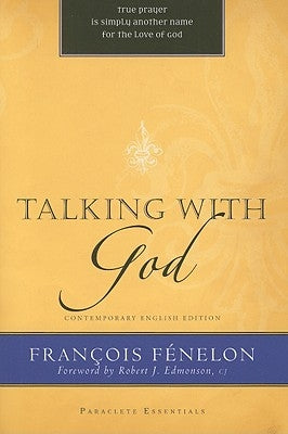 Talking with God by F&#232;nelon, Francois