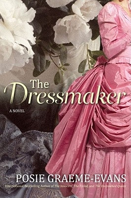 The Dressmaker by Graeme-Evans, Posie