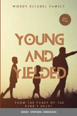 Young and Yielded by Owoicho, S. E.