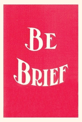 Vintage Journal Be Brief by Found Image Press