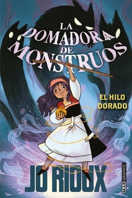 La Domadora de Monstruos by Rioux, Jo