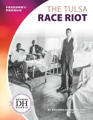 The Tulsa Race Riot by Harris, Duchess