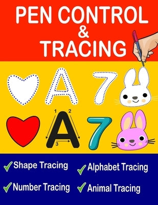 Pen Control And Tracing Book: Pen Control Workbook, Pen Control Training, Tracing Shapes, Tracing Letters And Numbers, Tracing Animals For Kids by Bom, Lamaa