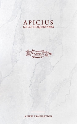 Apicius: De Re Coquinaria Cookbook by Nectare, Terra