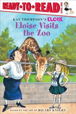 Eloise Visits the Zoo: Ready-To-Read Level 1 by Thompson, Kay