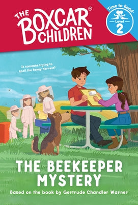 The Beekeeper Mystery (the Boxcar Children: Time to Read, Level 2) by Warner, Gertrude Chandler