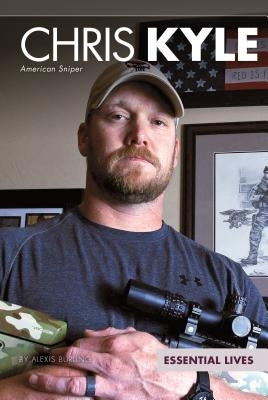 Chris Kyle: American Sniper by Burling, Alexis