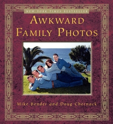 Awkward Family Photos by Bender, Mike