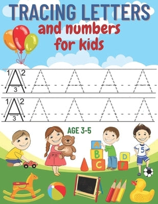 tracing letters and numbers for kids age 3-5: A complete educational notebook to learn to write creatively and fun, learn to write letters and numbers by Luna, Martin