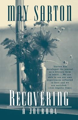 Recovering: A Journal by Sarton, May