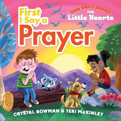 First I Say a Prayer by Bowman, Crystal