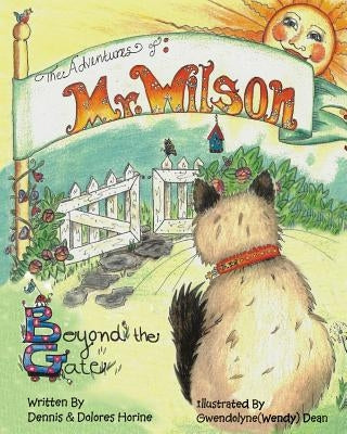 The Adventures of Mr Wilson: Beyond the Gate by Horine, Dennis