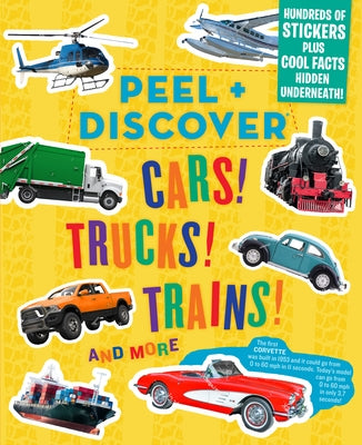 Peel + Discover: Cars! Trucks! Trains! and More by Workman Publishing
