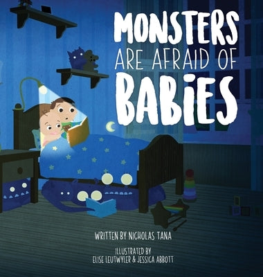 Monsters Are Afraid of Babies by Tana, Nicholas