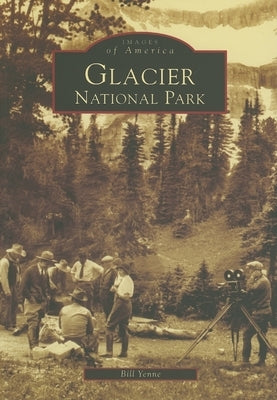 Glacier National Park by Yenne, Bill